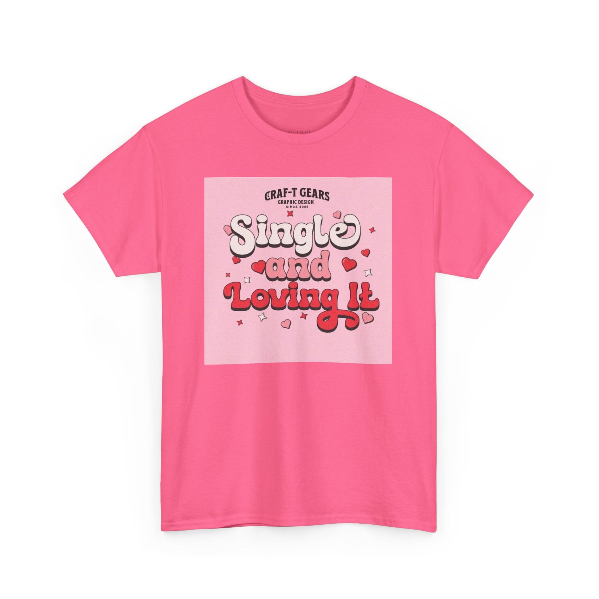Single and Loving It Women's Heavy Cotton Tee