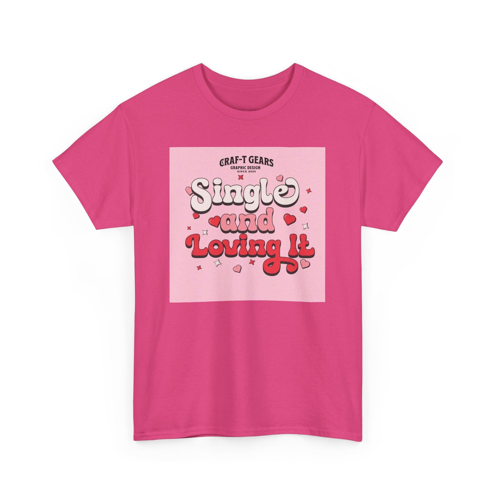 Single and Loving It Women's Heavy Cotton Tee