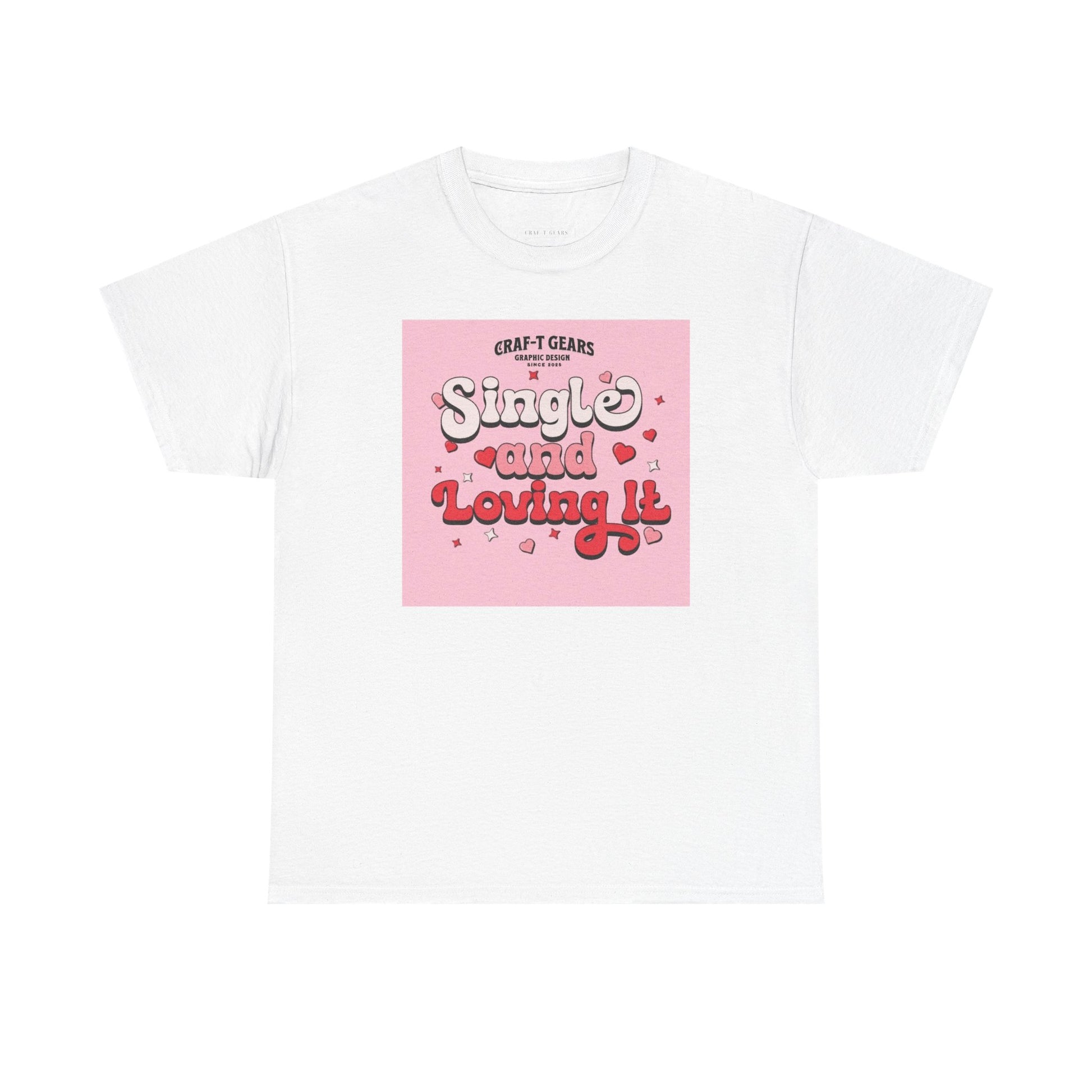 Single and Loving It Women's Heavy Cotton Tee