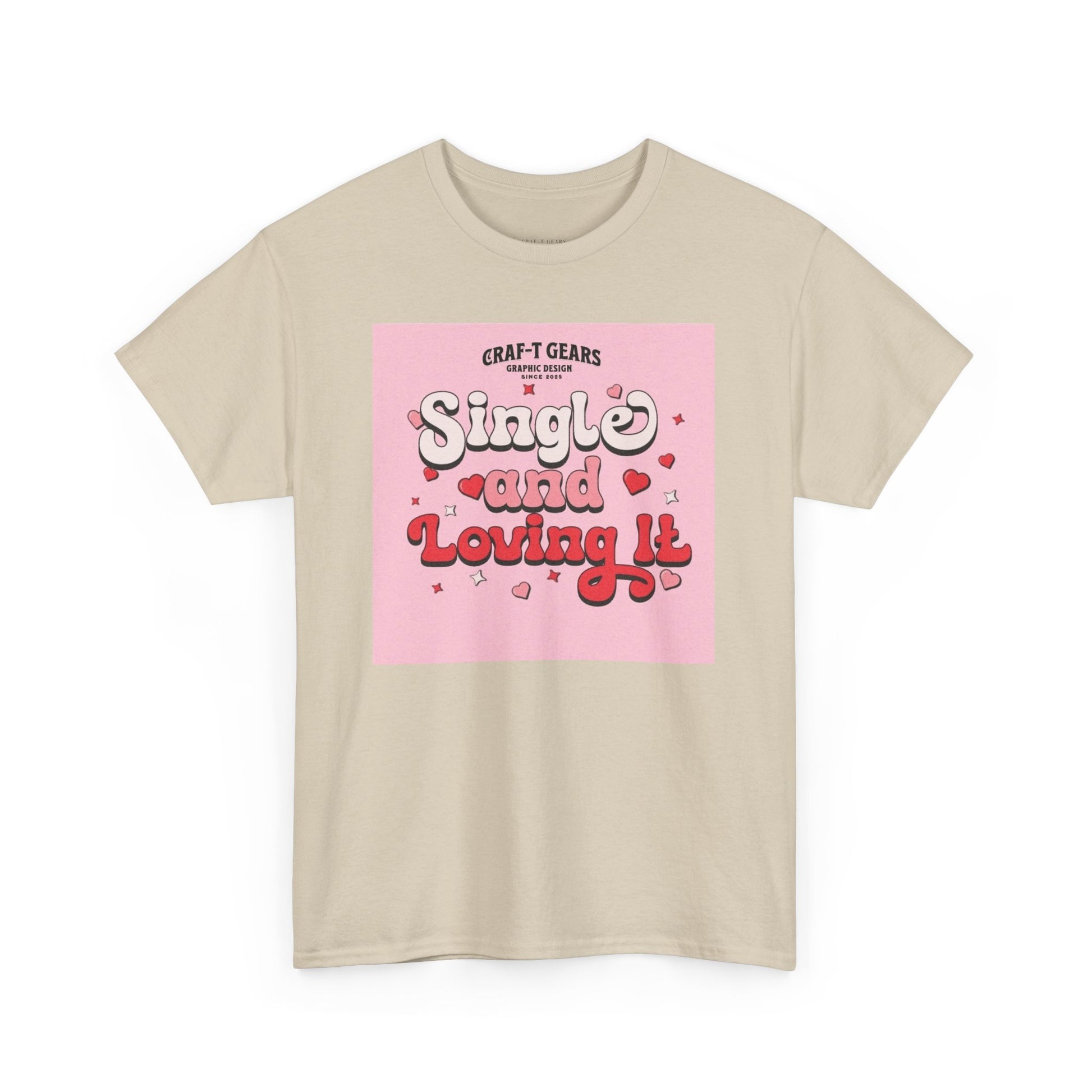 Single and Loving It Women's Heavy Cotton Tee
