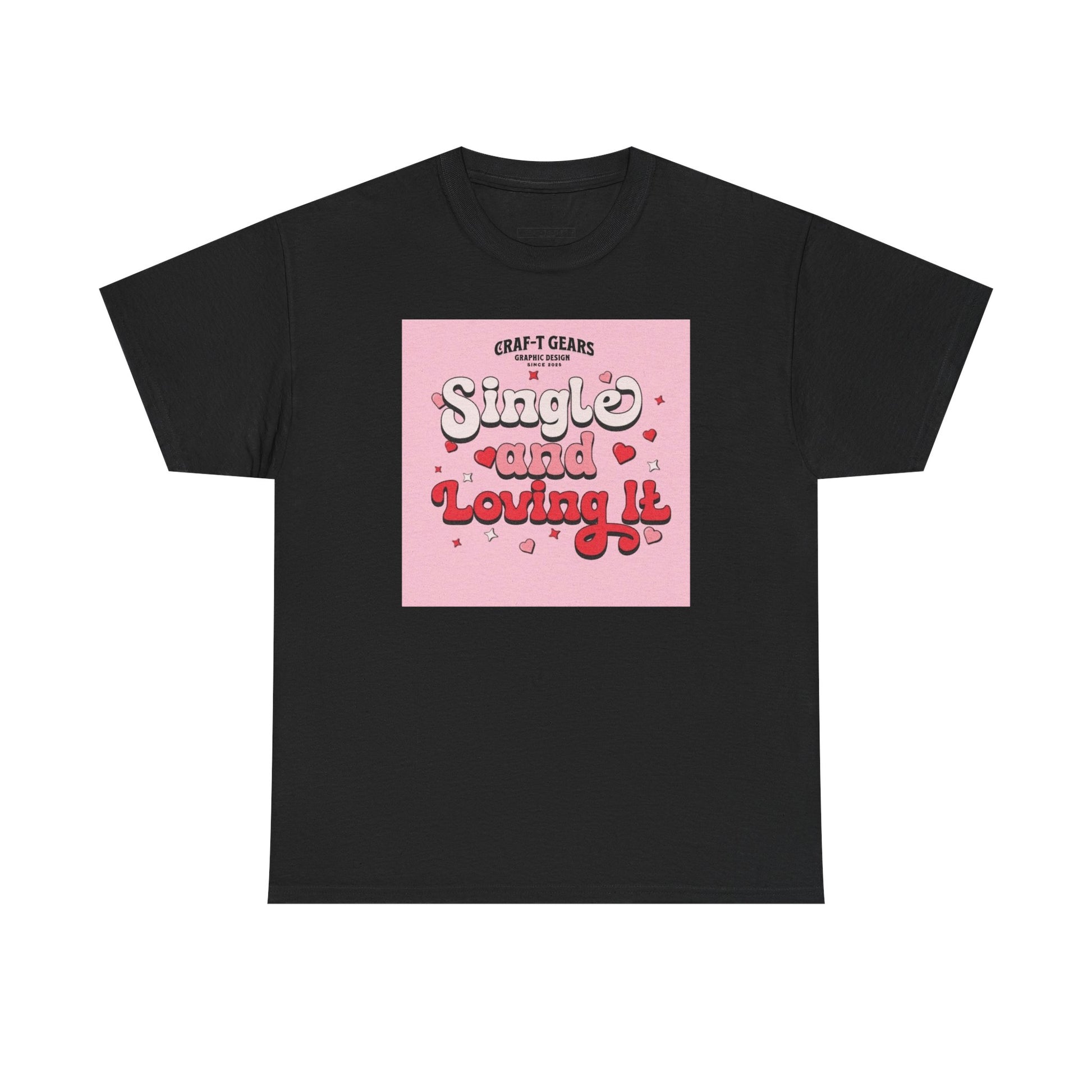 Single and Loving It Women's Heavy Cotton Tee