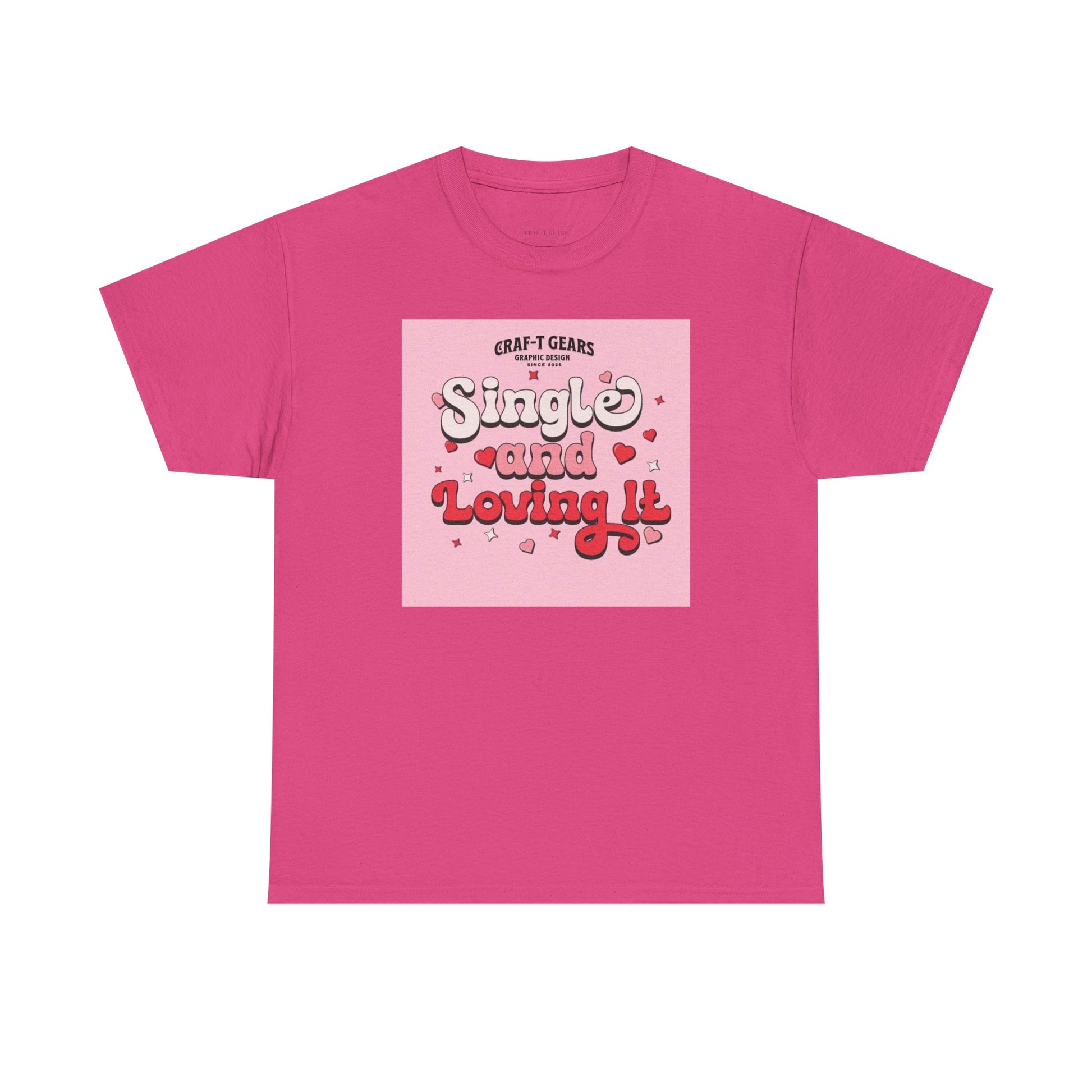 Single and Loving It Women's Heavy Cotton Tee