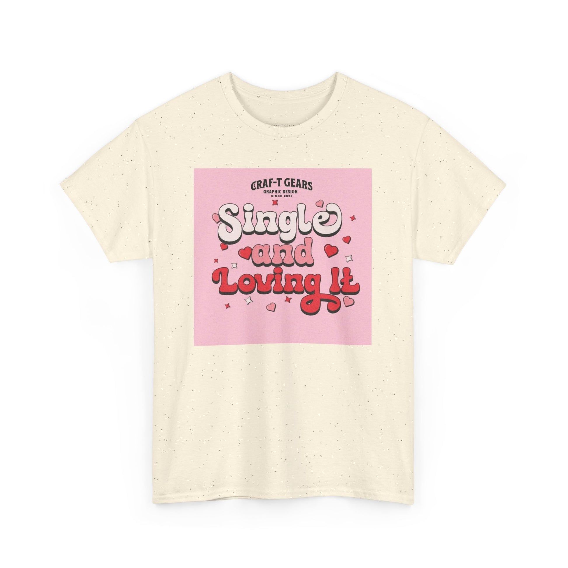 Single and Loving It Women's Heavy Cotton Tee
