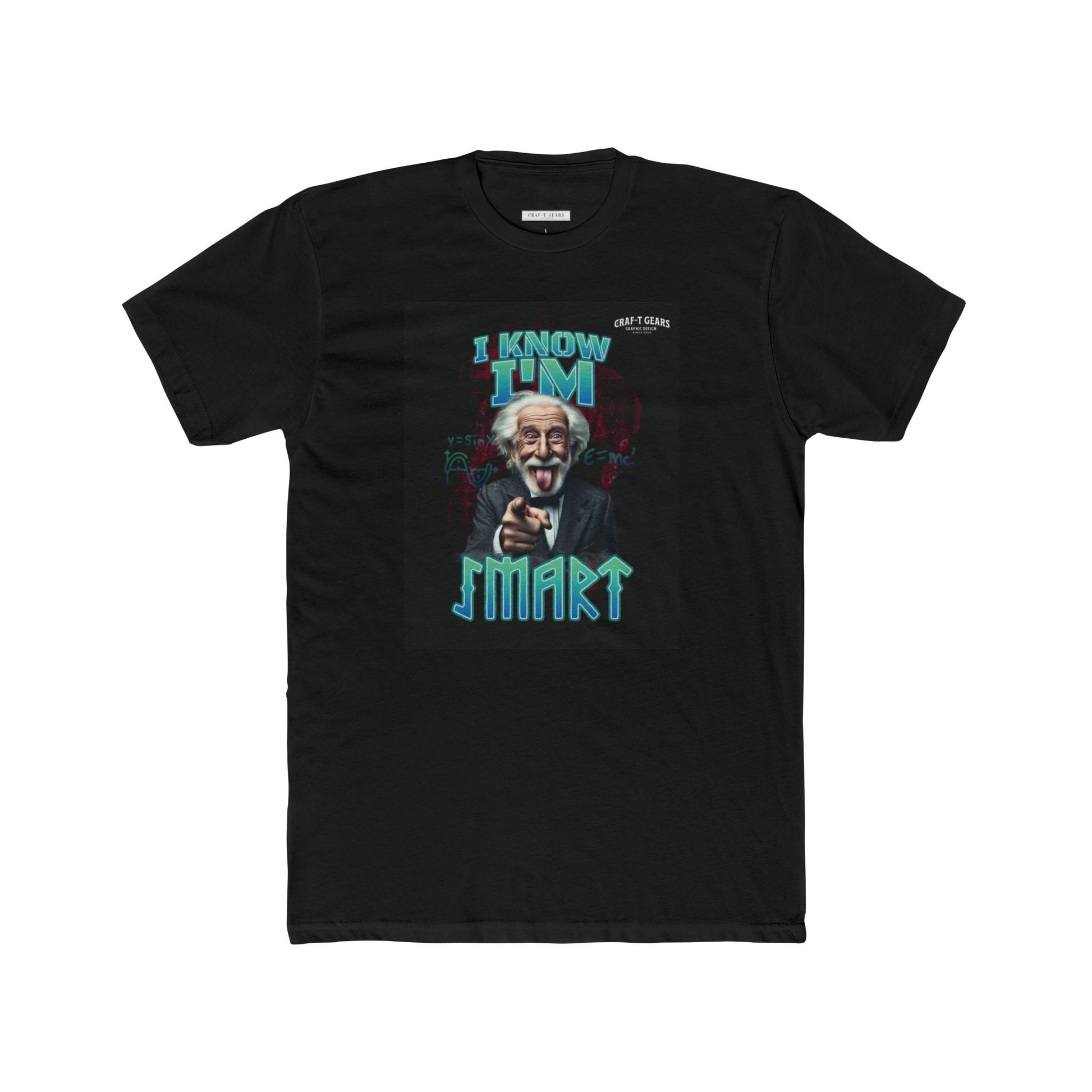 Funny Male Cotton Crew Tee - "I Know I'm Smart" Graphic T-Shirt