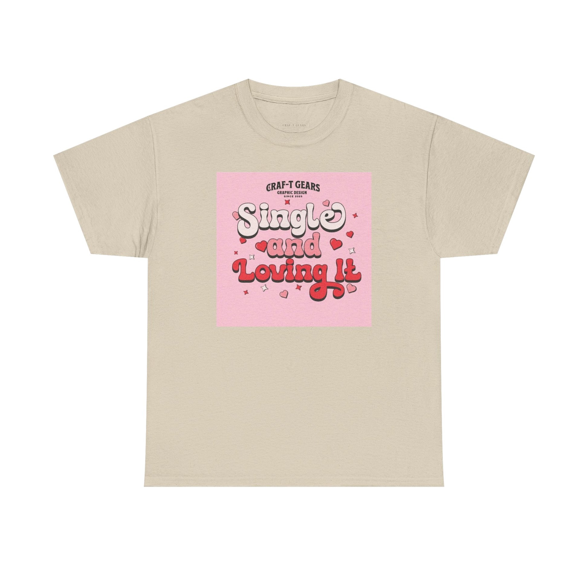 Single and Loving It Women's Heavy Cotton Tee