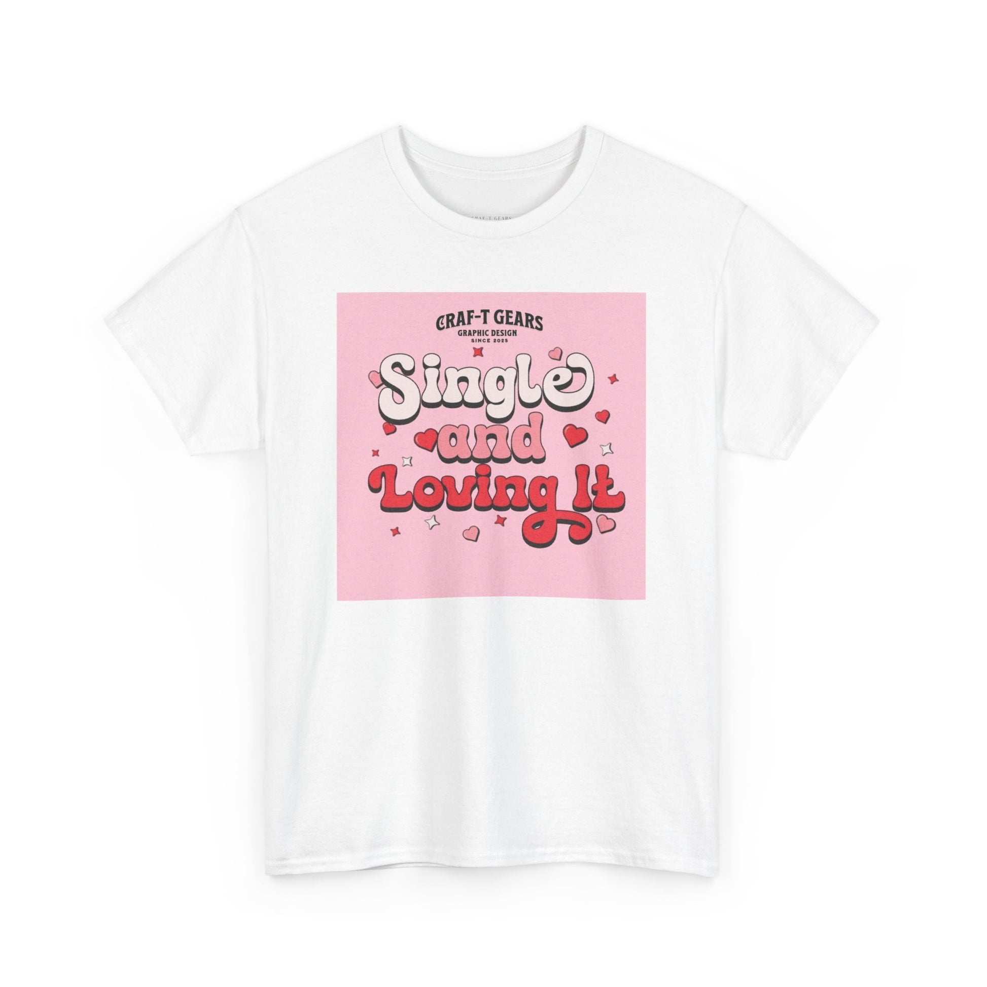 Single and Loving It Women's Heavy Cotton Tee