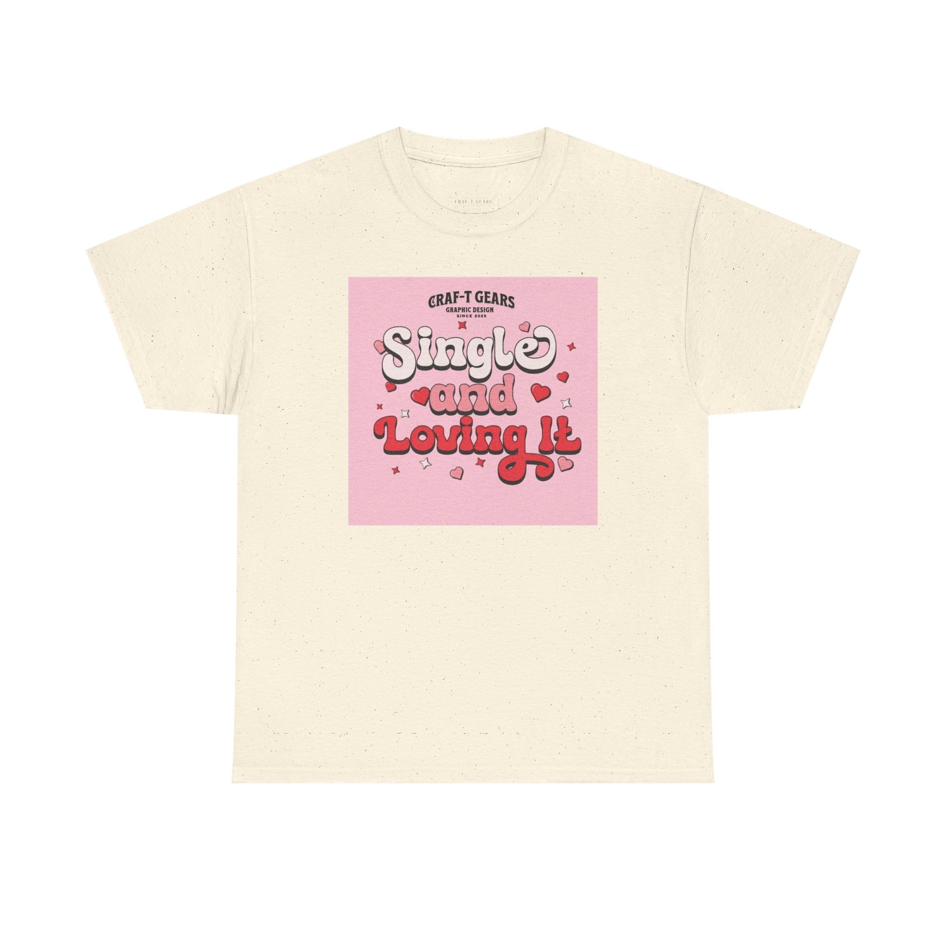 Single and Loving It Women's Heavy Cotton Tee
