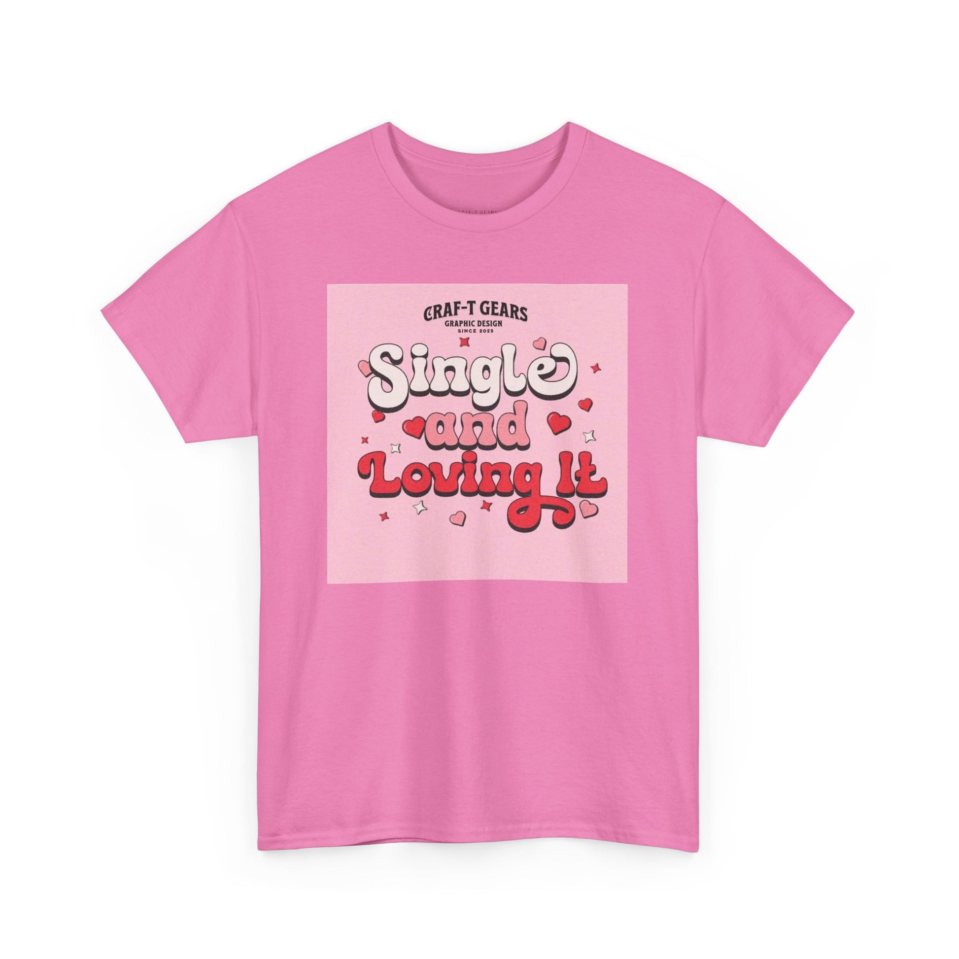 Single and Loving It Women's Heavy Cotton Tee