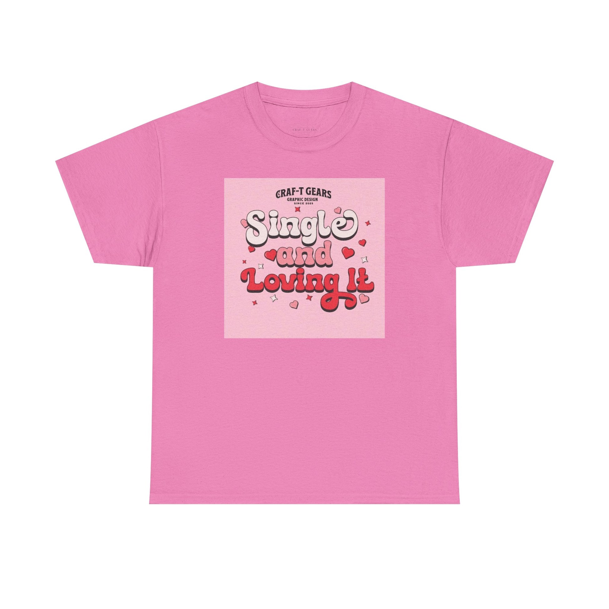 Single and Loving It Women's Heavy Cotton Tee