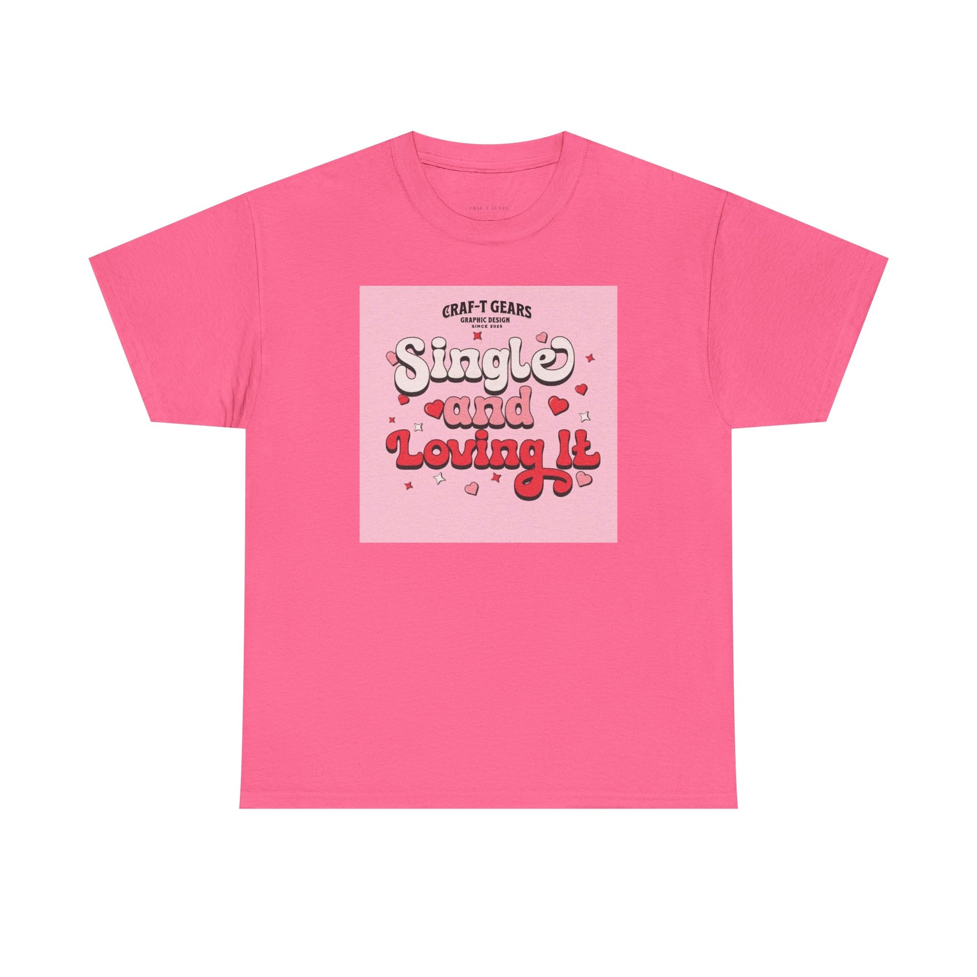 Single and Loving It Women's Heavy Cotton Tee