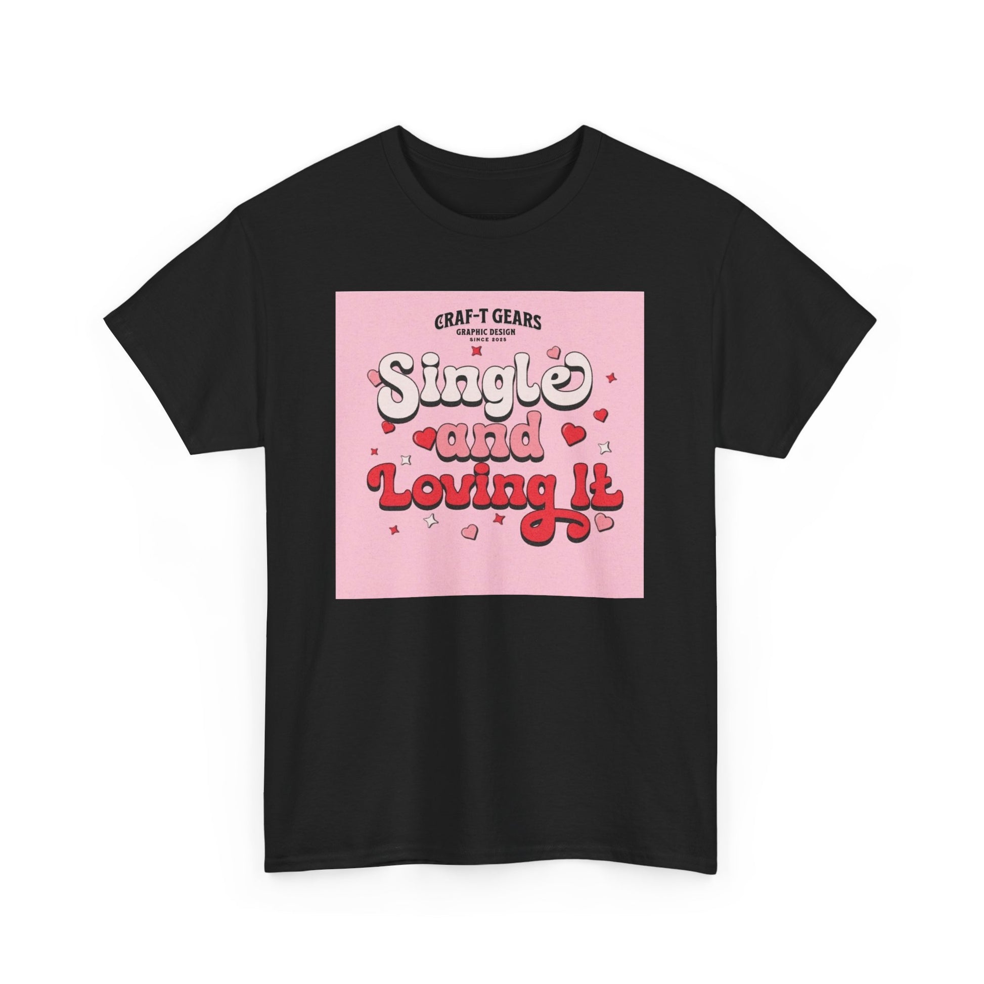 Single and Loving It Women's Heavy Cotton Tee